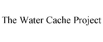 THE WATER CACHE PROJECT