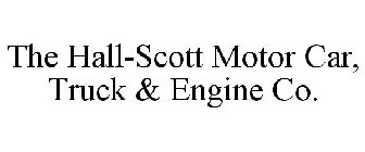 THE HALL-SCOTT MOTOR CAR, TRUCK & ENGINE CO.