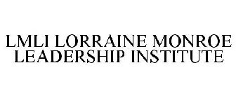 LMLI LORRAINE MONROE LEADERSHIP INSTITUTE
