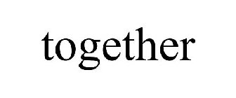 TOGETHER