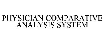 PHYSICIAN COMPARATIVE ANALYSIS SYSTEM