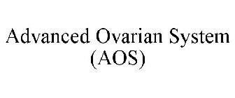 ADVANCED OVARIAN SYSTEM (AOS)