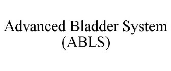 ADVANCED BLADDER SYSTEM (ABLS)