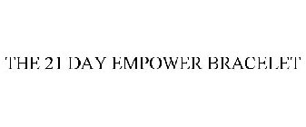 THE 21 DAY EMPOWER BRACELET