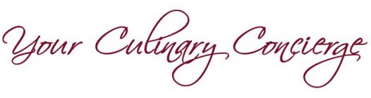 YOUR CULINARY CONCIERGE