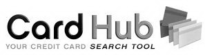 CARD HUB YOUR CREDIT CARD SEARCH TOOL