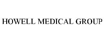 HOWELL MEDICAL GROUP