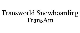TRANSWORLD SNOWBOARDING TRANSAM