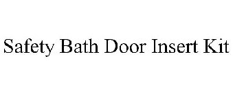 SAFETY BATH DOOR INSERT KIT