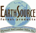 EARTHSOURCE FOREST PRODUCTS SUSTAINABLE SINCE 1983 FSC-CERTIFIED SINCE 1997 PLYWOOD AND LUMBER SALES, INC.