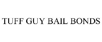 TUFF GUY BAIL BONDS