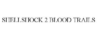 SHELLSHOCK 2 BLOOD TRAILS