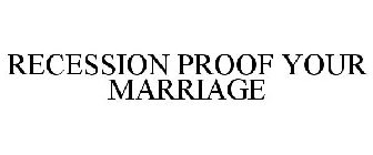 RECESSION PROOF YOUR MARRIAGE