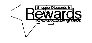 SHOPPER DISCOUNTS & REWARDS THE PREMIER ONLINE SAVINGS SERVICE