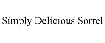 SIMPLY DELICIOUS SORREL