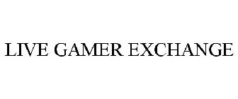 LIVE GAMER EXCHANGE