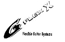 G FLEX X FLEXIBLE GUITAR SYSTEMS