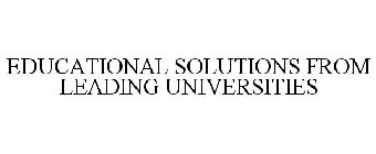 EDUCATIONAL SOLUTIONS FROM LEADING UNIVERSITIES