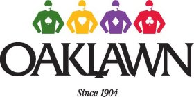 OAKLAWN SINCE 1904