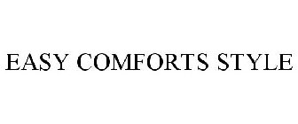 EASY COMFORTS STYLE