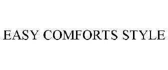 EASY COMFORTS STYLE
