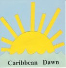 CARIBBEAN DAWN