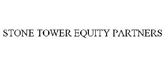 STONE TOWER EQUITY PARTNERS