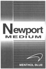 NEWPORT MEDIUM MENTHOL BLUE