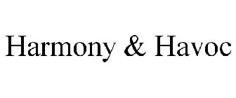 HARMONY & HAVOC