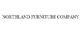 NORTHLAND FURNITURE COMPANY