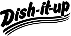DISH-IT-UP