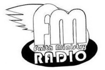 FM FAITH MINISTRY RADIO