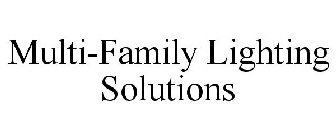 MULTI-FAMILY LIGHTING SOLUTIONS