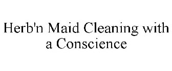 HERB'N MAID CLEANING WITH A CONSCIENCE