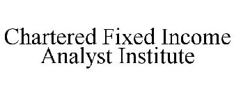 CHARTERED FIXED INCOME ANALYST INSTITUTE