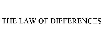 THE LAW OF DIFFERENCES