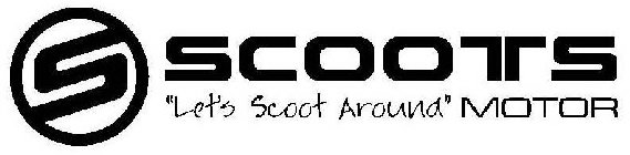 S SCOOTS 