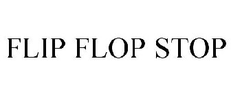 FLIP FLOP STOP