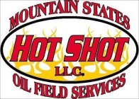 MOUNTAIN STATES HOT SHOT OILFIELD SERVICES, LLC