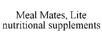 MEAL MATES, LITE NUTRITIONAL SUPPLEMENTS