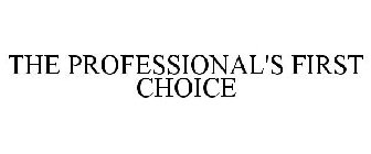 THE PROFESSIONAL'S FIRST CHOICE