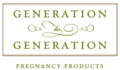 GENERATION TO GENERATION PREGNANCY PRODUCTS