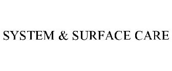 SYSTEM & SURFACE CARE