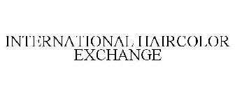 INTERNATIONAL HAIRCOLOR EXCHANGE