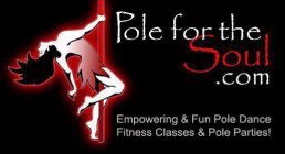 POLE FOR THE SOUL.COM EMPOWERING & FUN POLE DANCE FITNESS CLASSES & POLE PARTIES!
