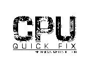 CPU QUICK FIX THE INNOVATIVE IT SOLUTION