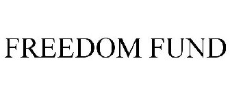 FREEDOM FUND