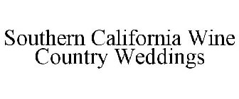 SOUTHERN CALIFORNIA WINE COUNTRY WEDDINGS