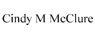 CINDY M MCCLURE