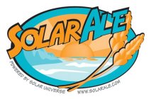 SOLAR ALE POWERED BY SOLAR UNIVERSE WWW.SOLARALE.COM